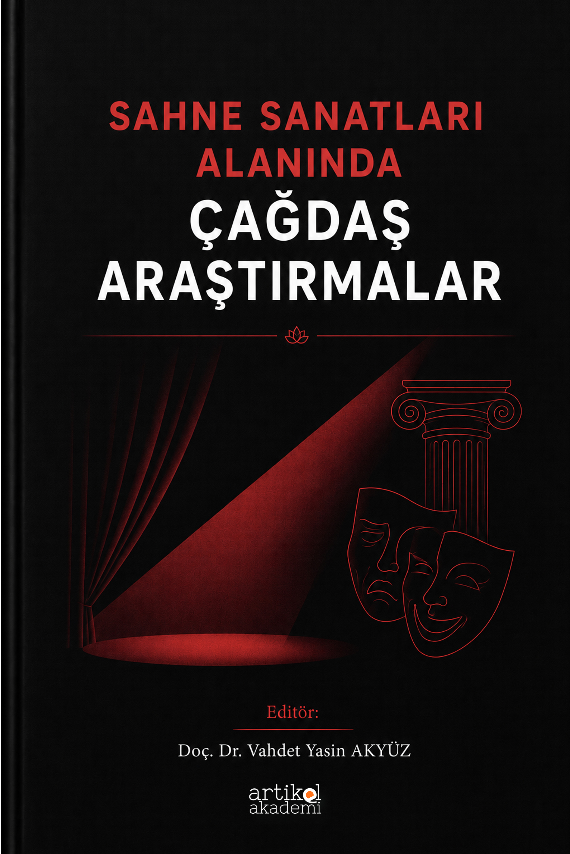 SAHNE SANATLARI ALANINDA ÇAĞDAŞ ARAŞTIRMALAR