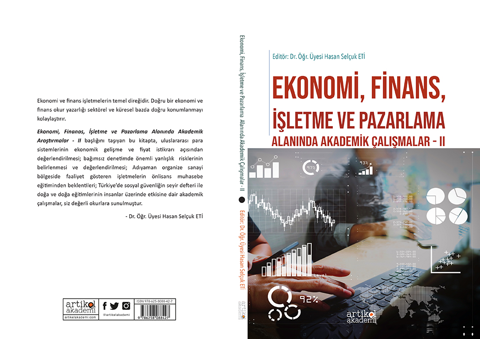 EKONOMİ, FİNANS, İŞLETME VE PAZARLAMA ALANINDA AKADEMİK ÇALIŞMALAR - II