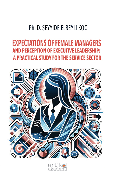 EXPECTATIONS OF FEMALE MANAGERS AND PERCEPTION OF EXECUTIVE LEADERSHIP: A PRACTICAL STUDY FOR THE SERVICE SECTOR