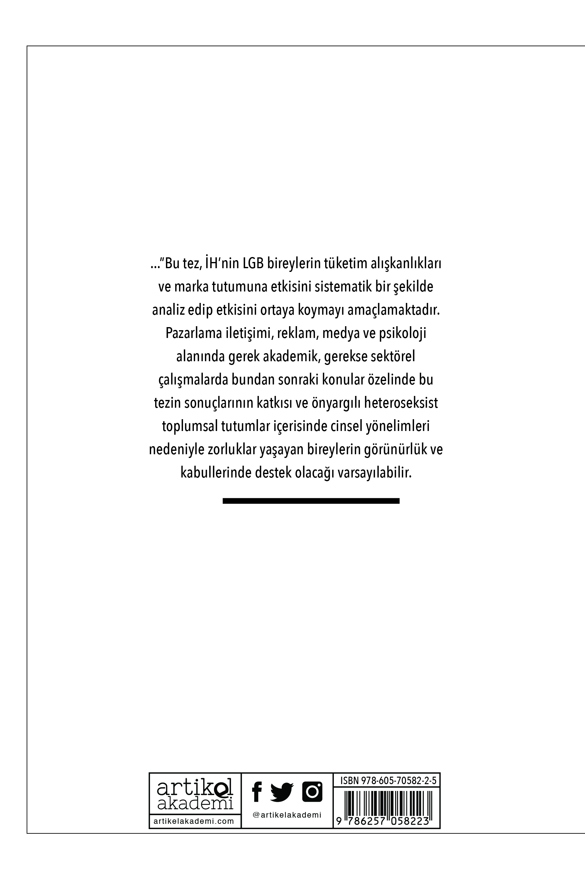İÇSELLEŞTİRİLMİŞ HOMOFOBİNİN LGB BİREYLERİN TÜKETİM ALIŞKANLIKLARI VE MARKA TUTUMUNA ETKİSİ