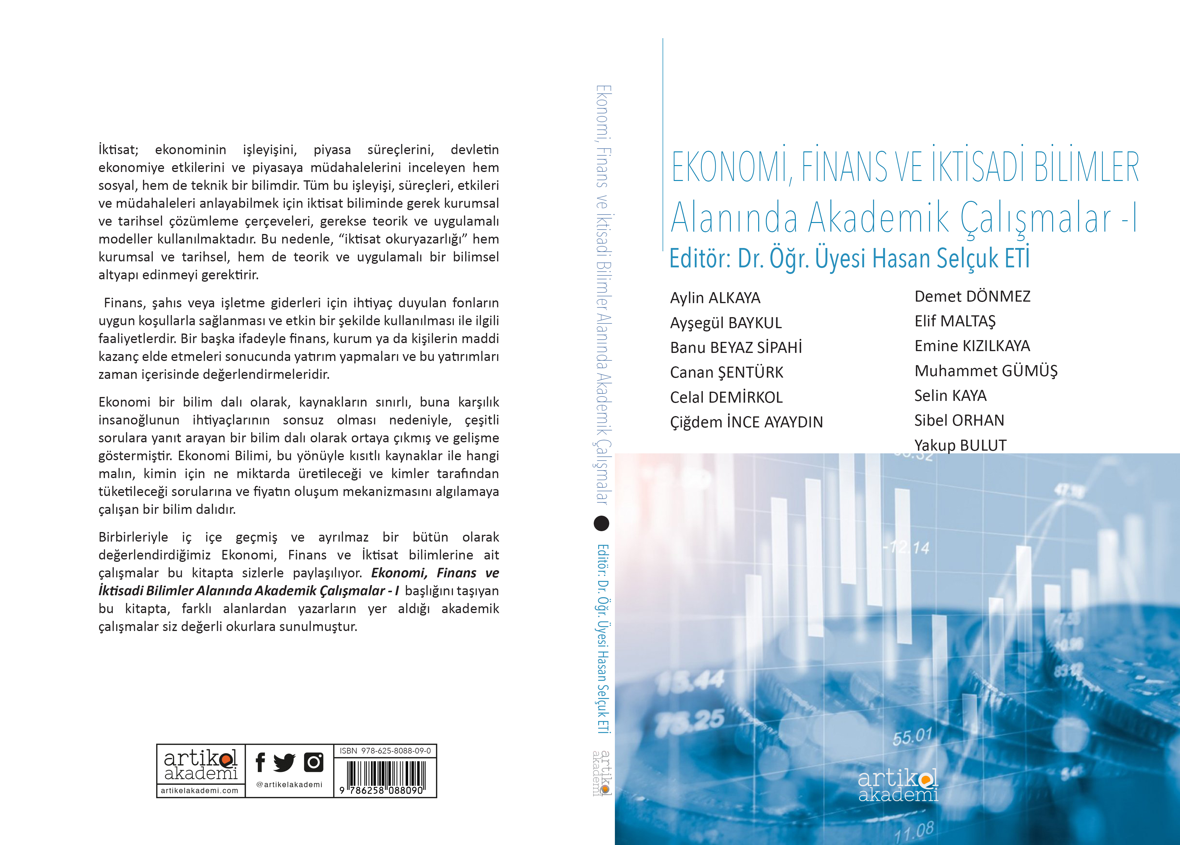 EKONOMİ, FİNANS VE İKTİSADİ BİLİMLER ALANINDA AKADEMİK ÇALIŞMALAR- I