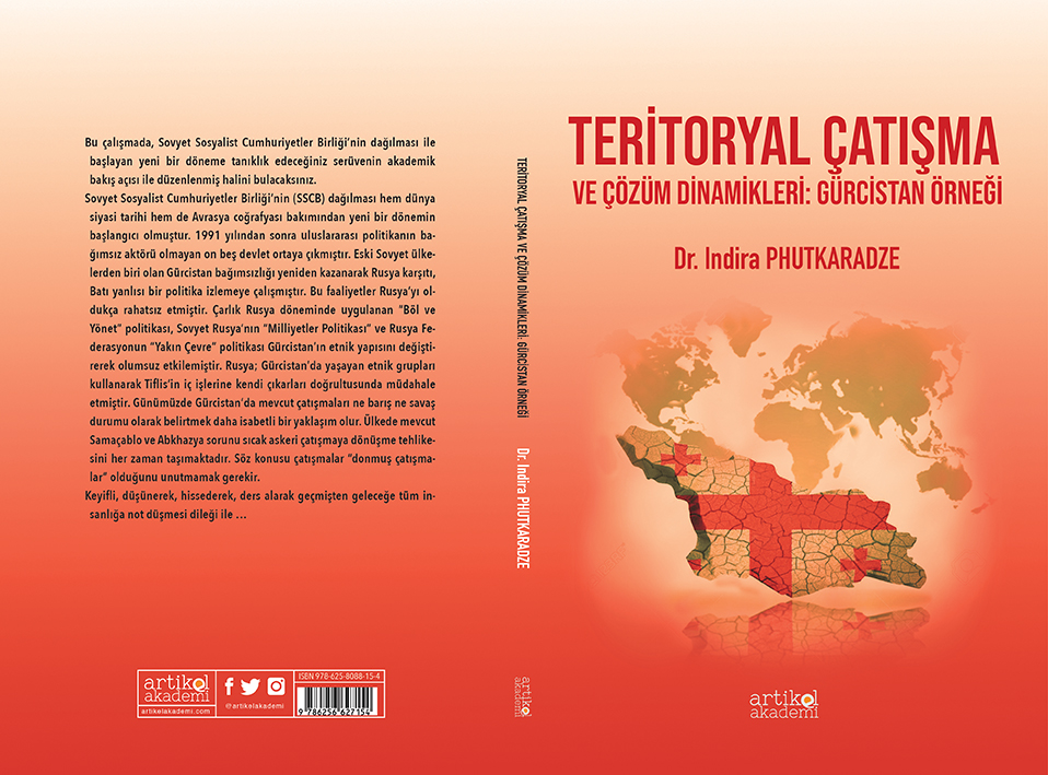 TERİTORYAL ÇATIŞMA VE ÇÖZÜM DİNAMİKLERİ: GÜRCİSTAN ÖRNEĞİ