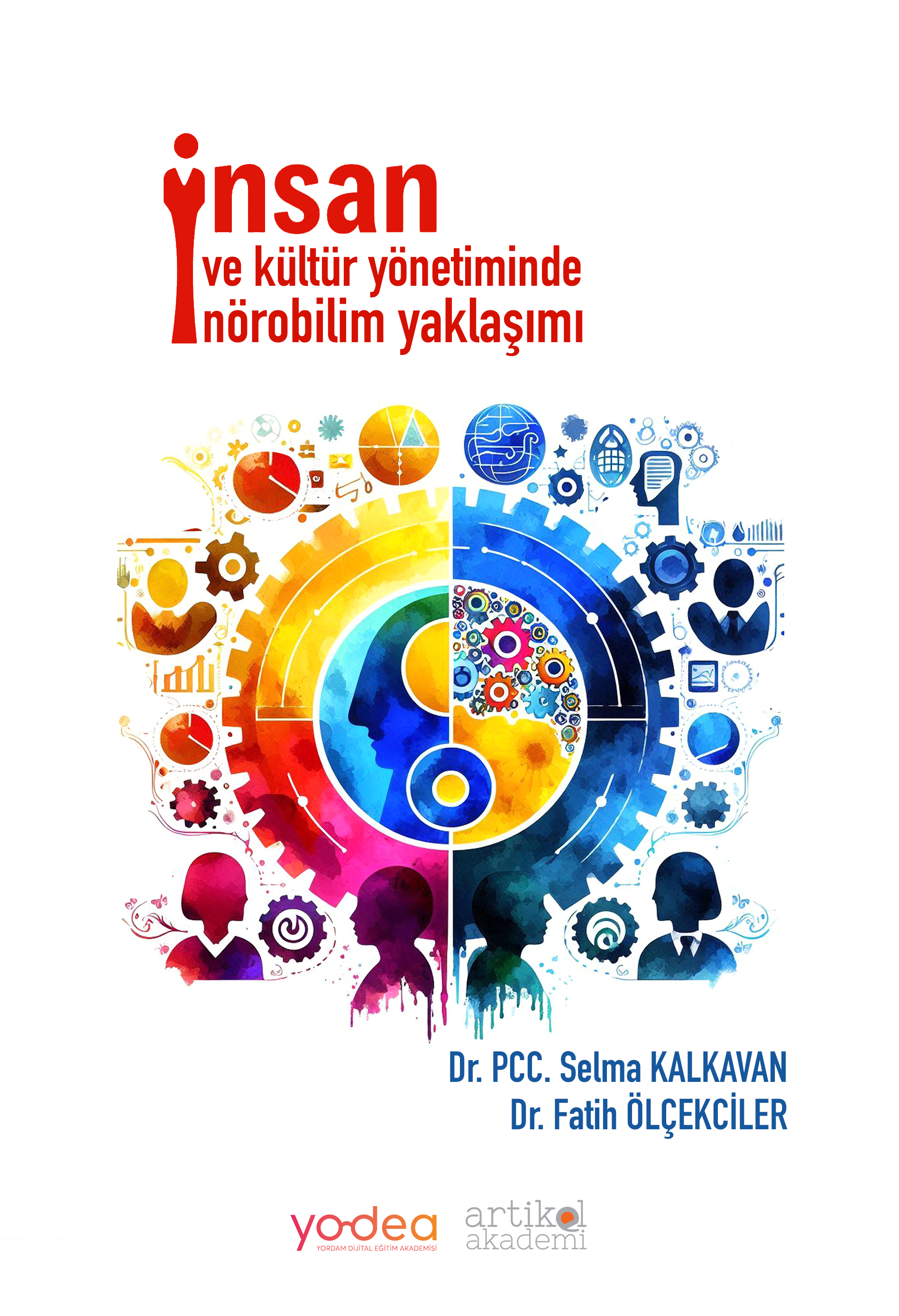 İNSAN VE KÜLTÜR YÖNETİMİNDE NÖROBİLİM YAKLAŞIMI