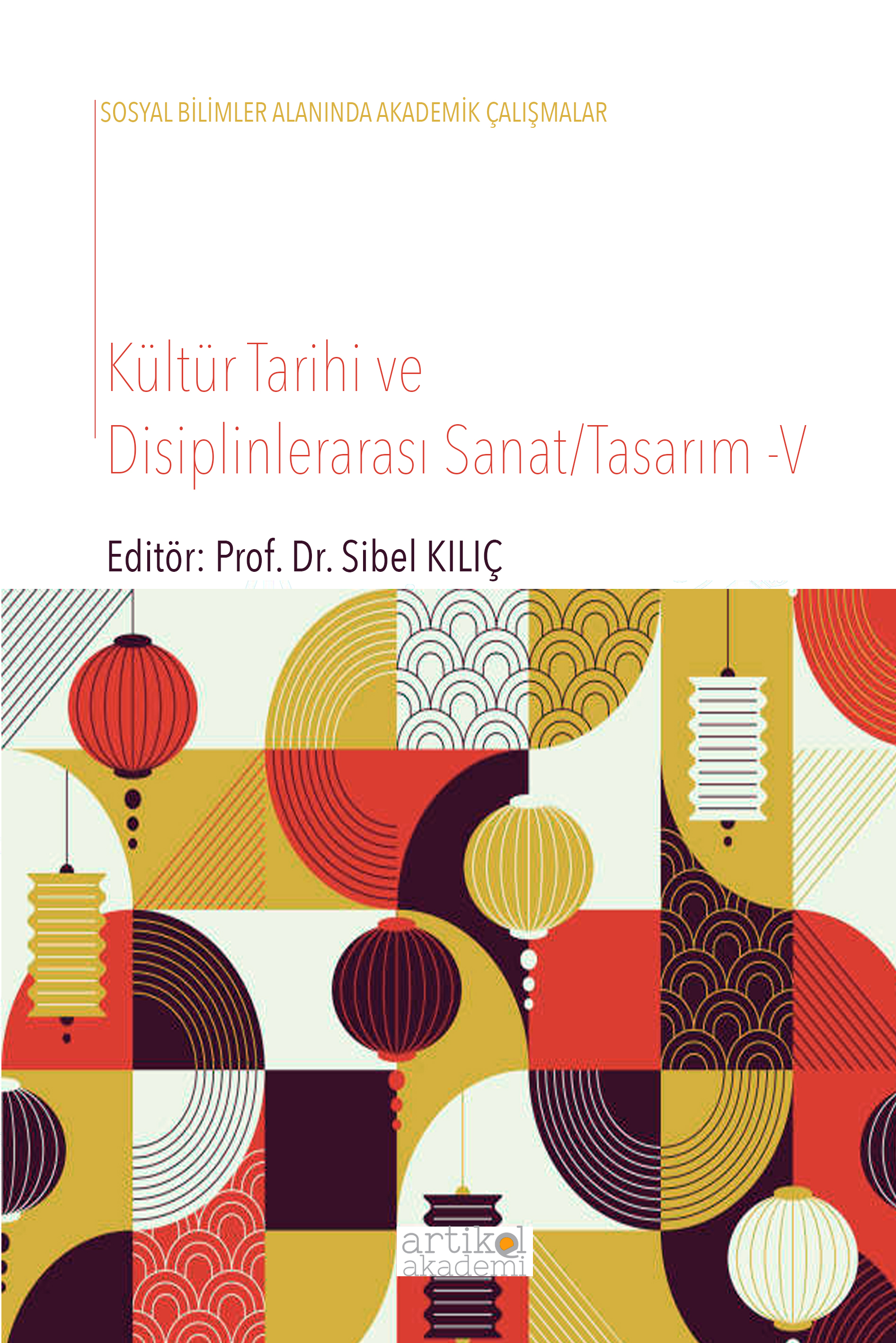 KÜLTÜR TARİHİ VE DİSİPLİNLERARASI SANAT TASARIM - V