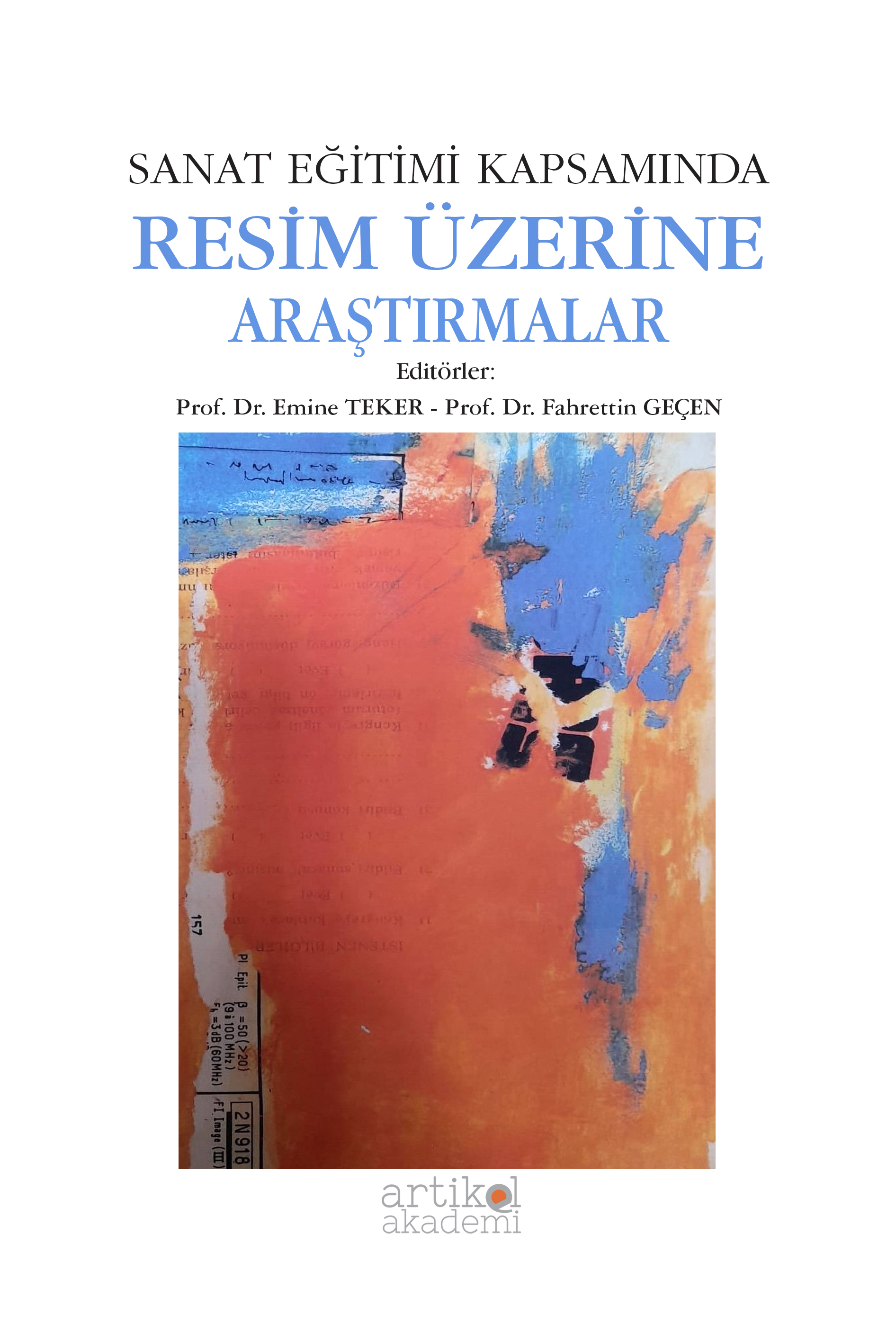 SANAT EĞİTİMİ KAPSAMINDA RESİM ÜZERİNE ARAŞTIRMALAR