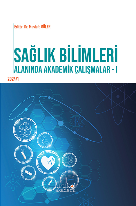 SAĞLIK BİLİMLERİ ALANINDA AKADEMİK ÇALIŞMALAR - I (2024 /1)