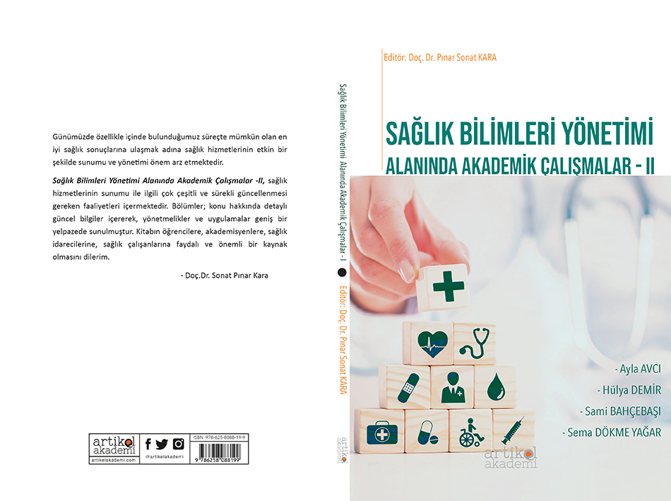 SAĞLIK BİLİMLERİ VE YÖNETİMİ ALANINDA AKADEMİK ÇALIŞMALAR - II