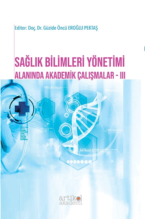 Sağlık Bilimleri Yönetimi Alanında Akademik Çalışmalar - III