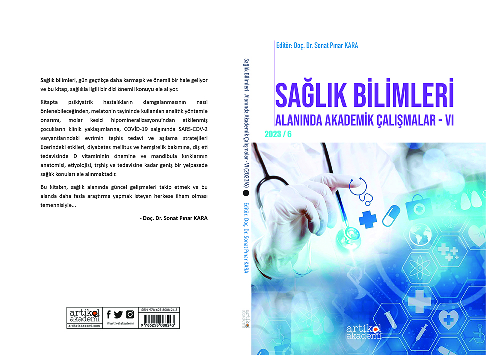 Sağlık Bilimleri Alanında Akademik Çalışmalar - VI (2023/6)