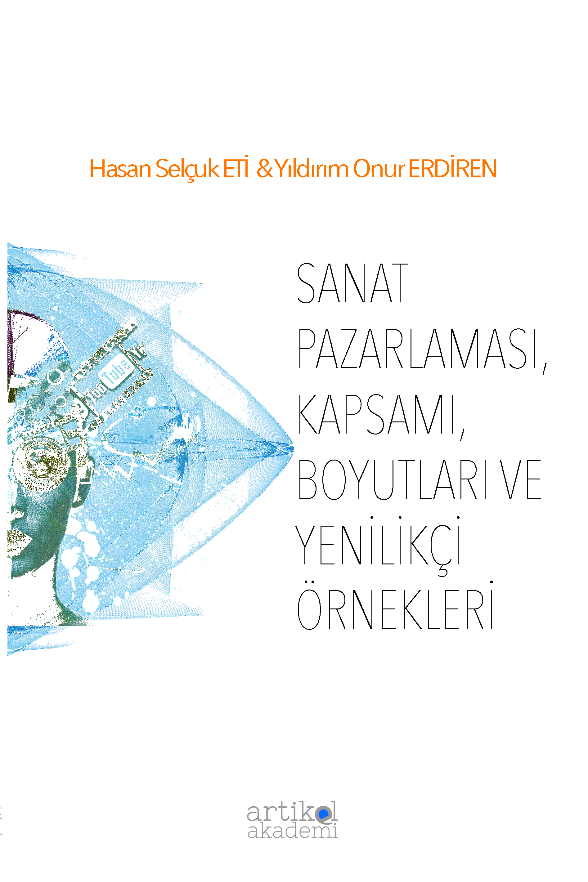 SANAT PAZARLAMASI, KAPSAMI, BOYUTLARI VE YENİLİKÇİ ÖRNEKLERİ