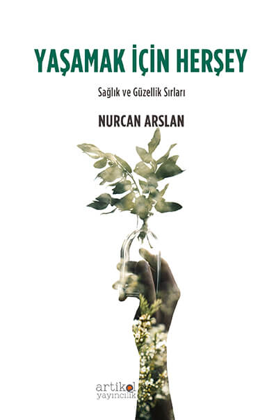 YAŞAMAK İÇİN HERŞEY