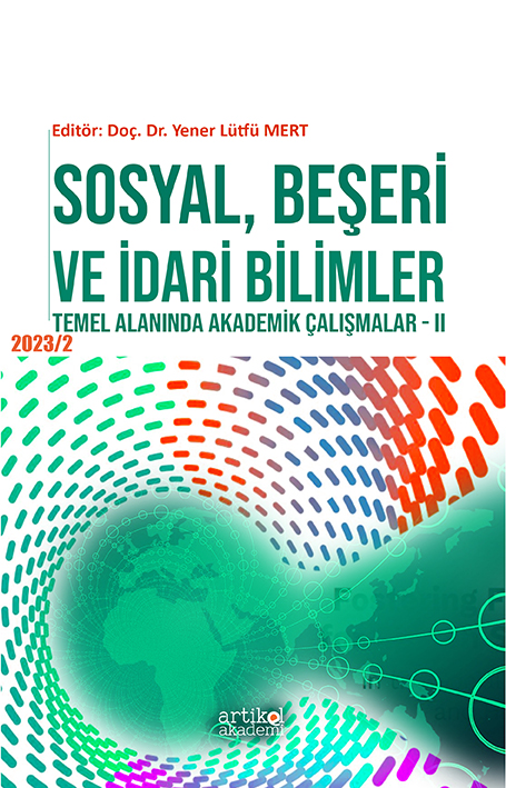 Sosyal, Beşerİ ve İdarİ BİLİmler Temel Alanında Akademİk Çalışmalar - II (2023-2)