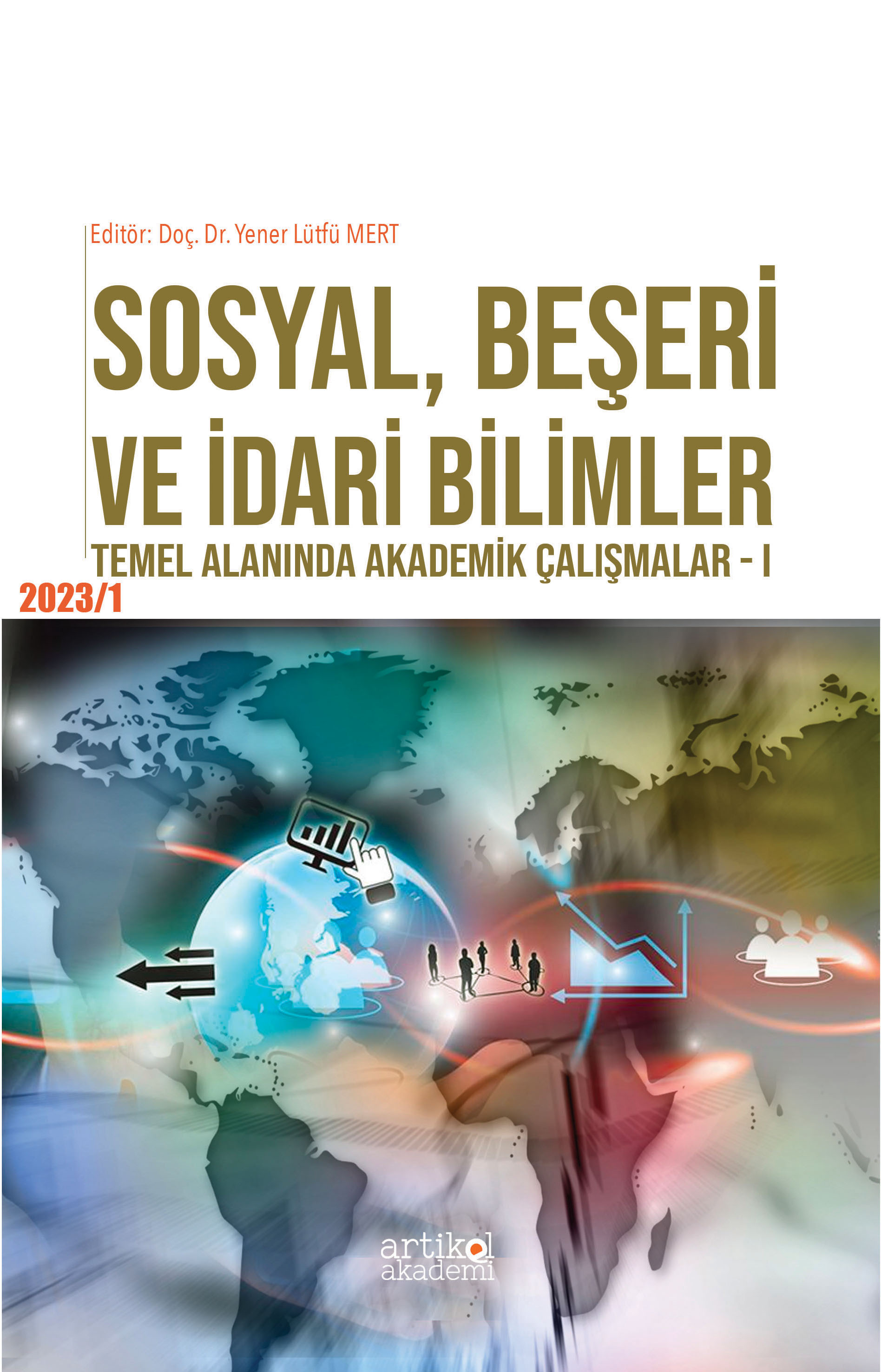 Sosyal, Beşeri ve İdari Bilimler Temel Alanında Akademik Çalışmalar - I -2023/1