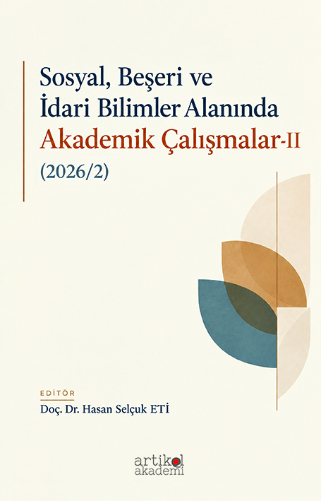SOSYAL, BEŞERİ VE İDARİ BİLİMLER ALANINDA AKADEMİK ÇALIŞMALAR - II ( 2026/2)