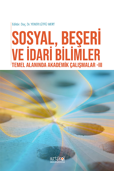 Sosyal, Beşeri ve İdari Bilimler Temel Alanında Akademik Çalışmalar - III