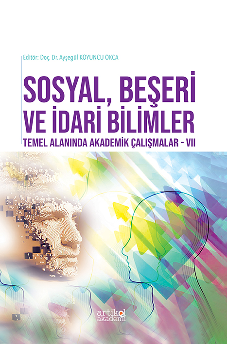 Sosyal, Beşeri ve İdari Bilimler Temel Alanında Akademik Çalışmalar - VII