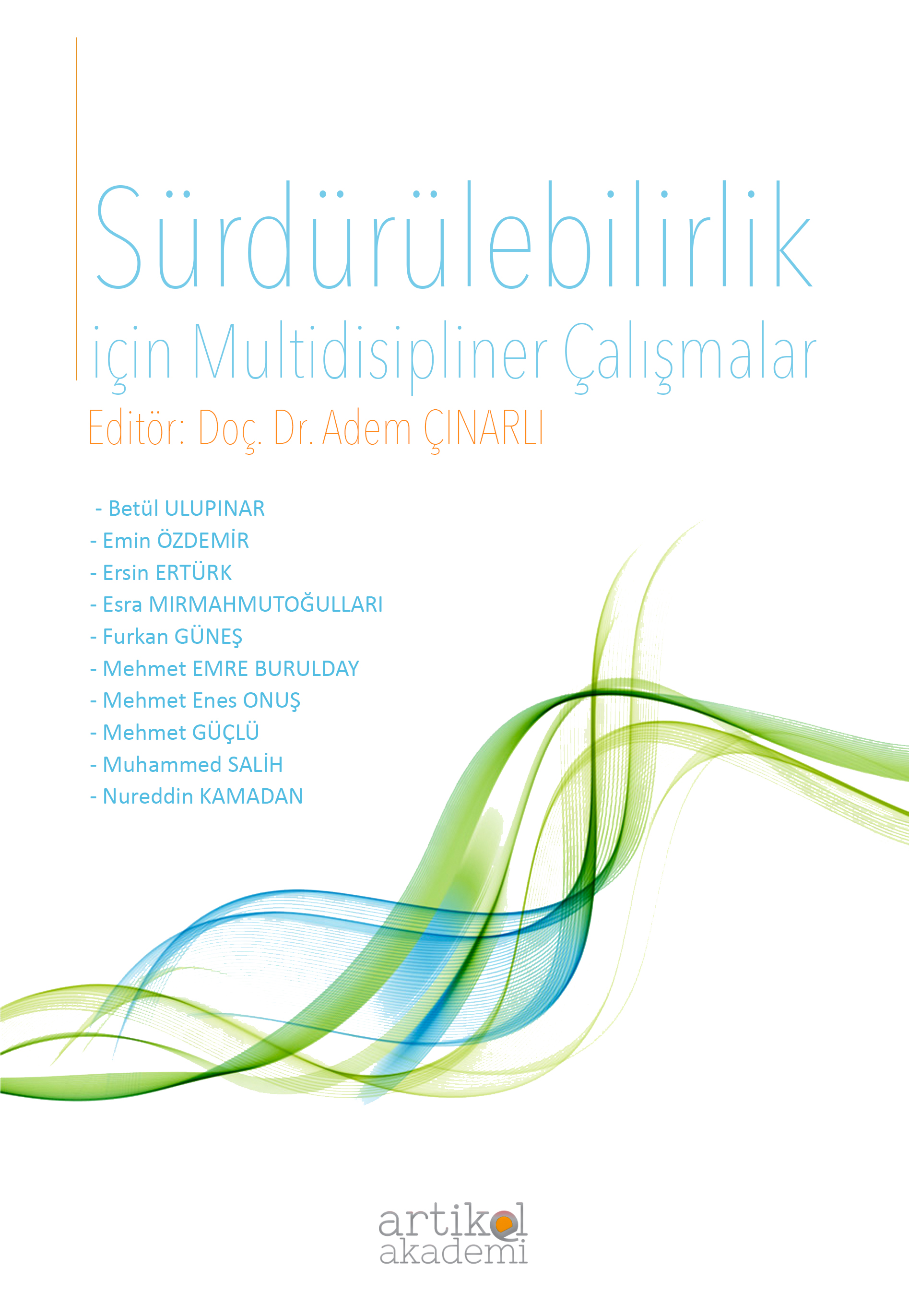 Sürdürülebilirlik için Multidisipliner Çalışmalar