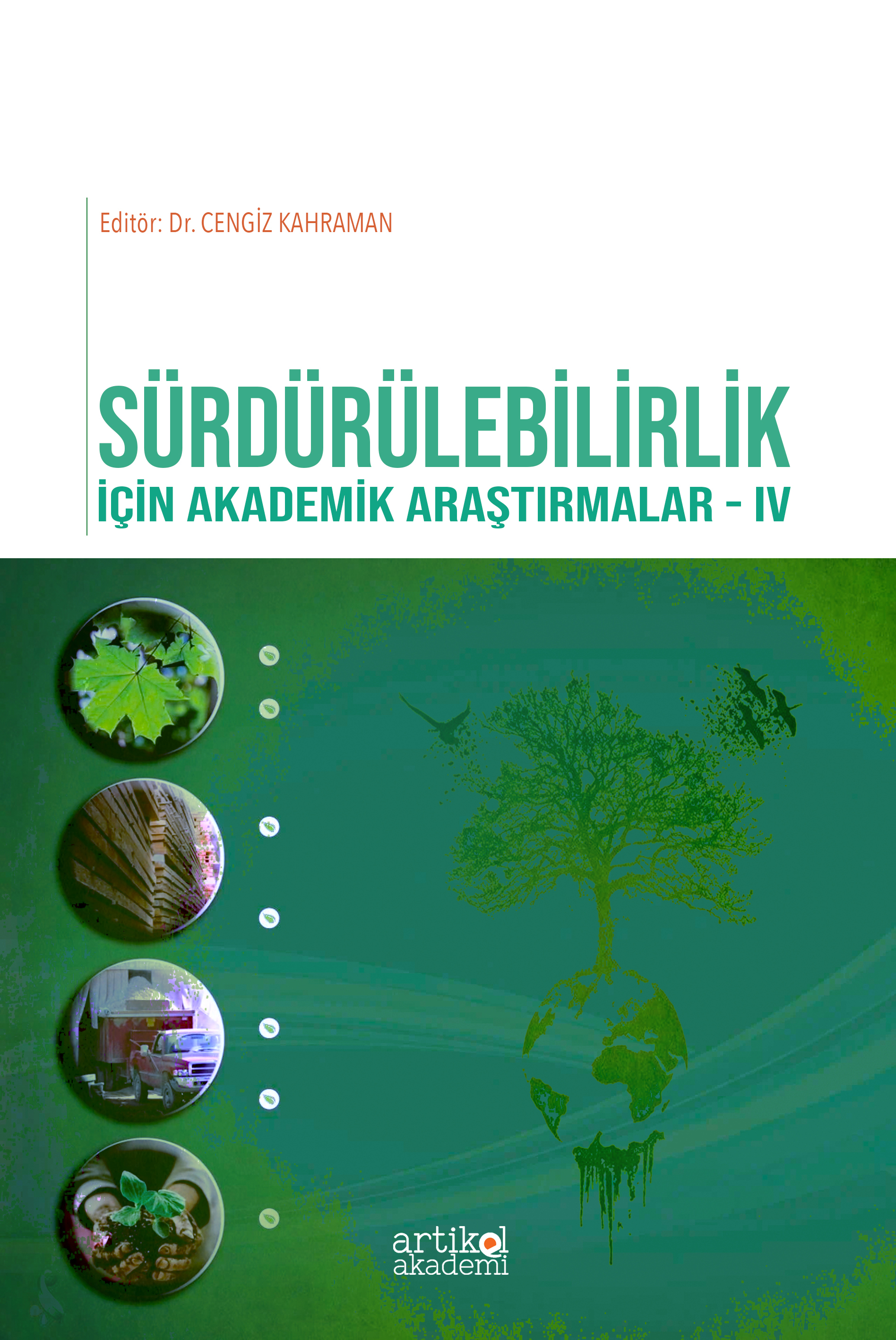 SÜRDÜRÜLEBİLİRLİK İÇİN AKADEMİK ARAŞTIRMALAR - IV