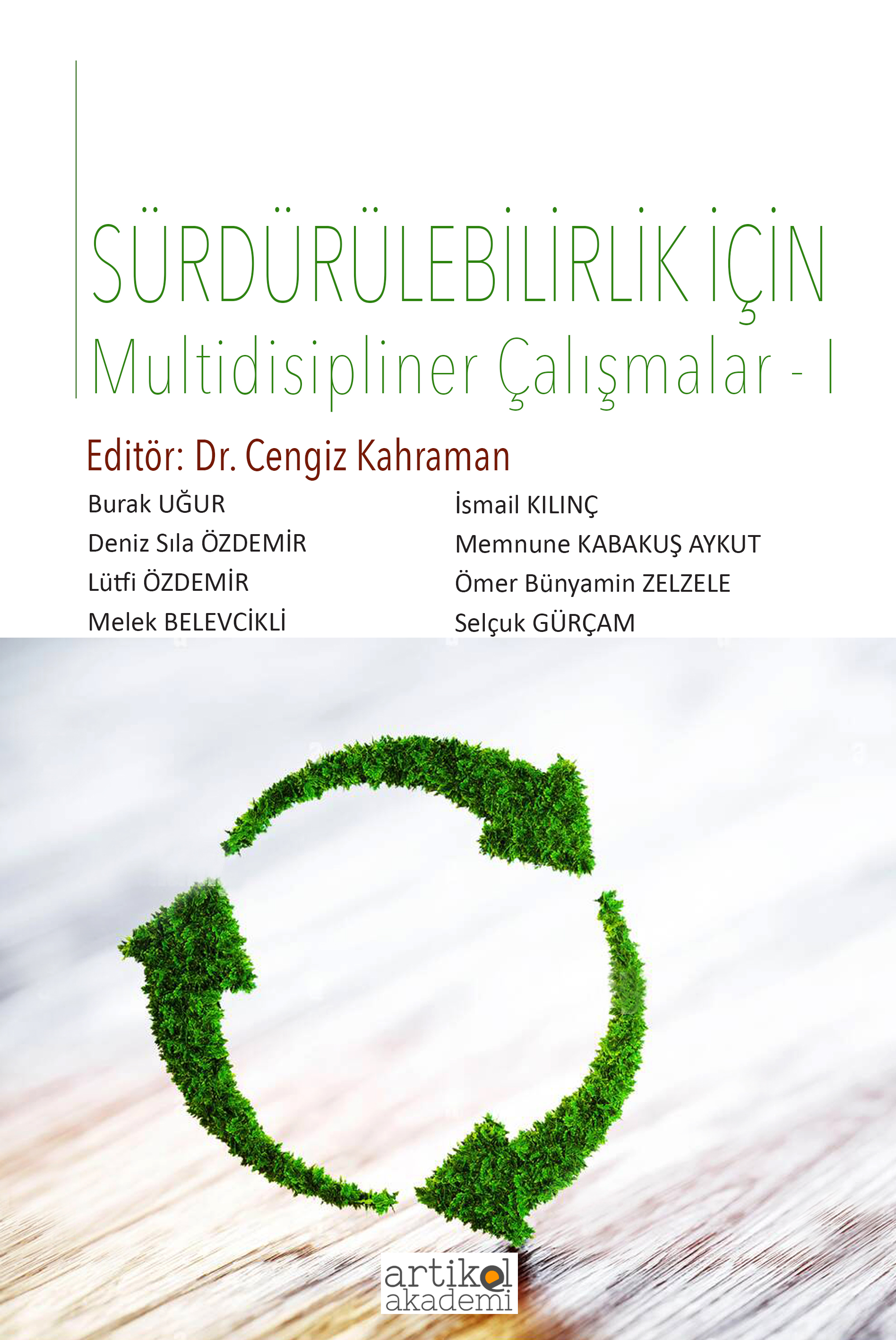 SÜRDÜRÜLEBİLİRLİK İÇİN MULTİDİSİPLİNER ÇALIŞMALAR - I