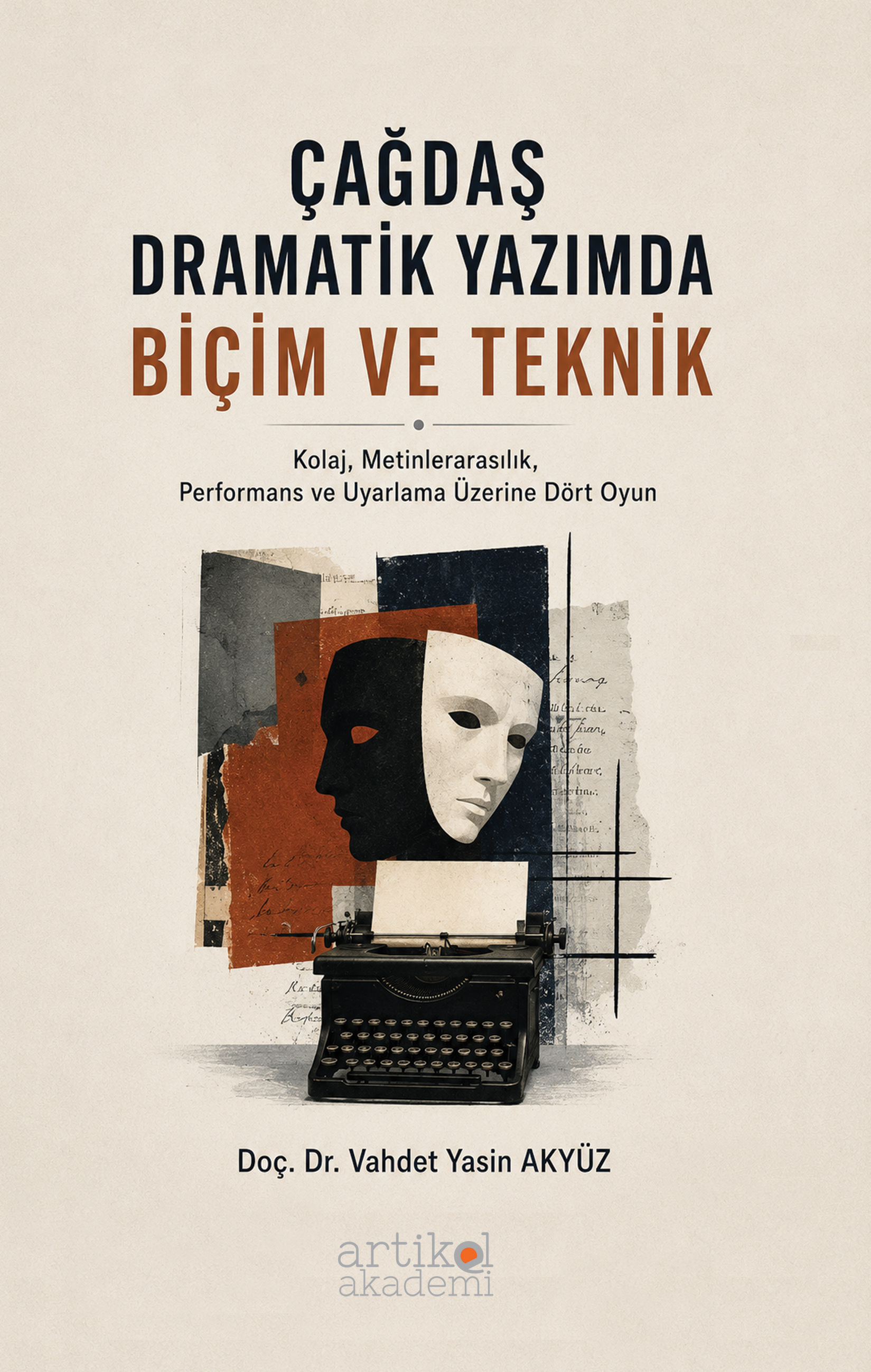 ÇAĞDAŞ DRAMATİK YAZIMDA BİÇİM VE TEKNİK
