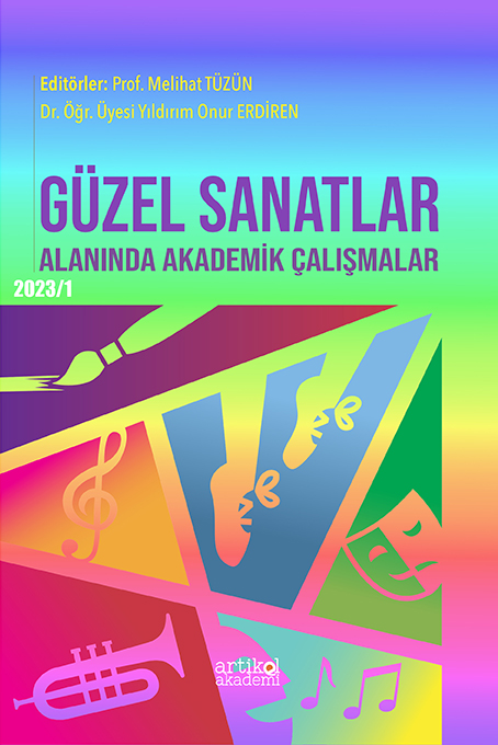 Güzel Sanatlar Alanında Akademik Çalışmalar - I (2023/1)