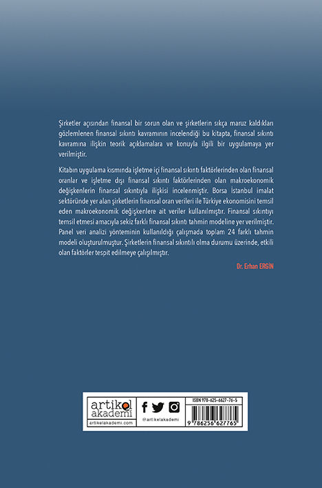 ŞİRKETLERDE FİNANSAL SIKINTIYA NEDEN OLAN İŞLETME İÇİ VE İŞLETME DIŞI FAKTÖRLERİN BELİRLENMESİNE YÖNELİK BORSA İSTANBUL’DA BİR UYGULAMA